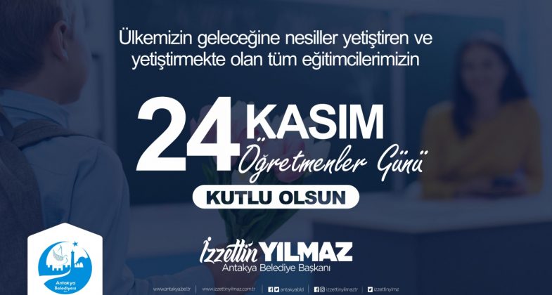 BAŞKAN İZZETTİN YILMAZ’DAN, ÖĞRETMENLER GÜNÜ MESAJI