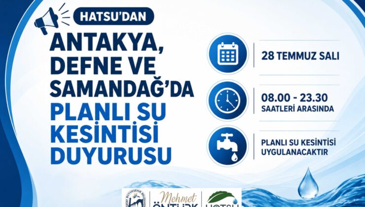 HATSU’dan Üç İlçede Planlı Su Kesintisi