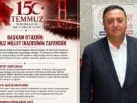 Hikmet Otuzbir: “15 Temmuz, Milletimizin Demokrasiye Sahip Çıktığı Tarihi Bir Gündür”