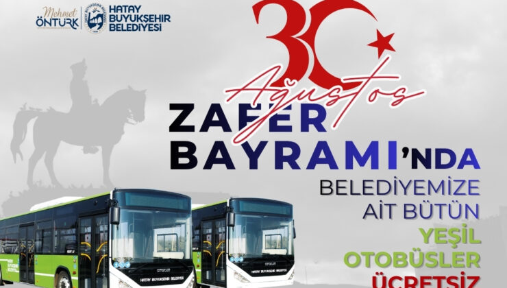 30 Ağustos Zafer Bayramında Toplu Ulaşım Ücretsiz